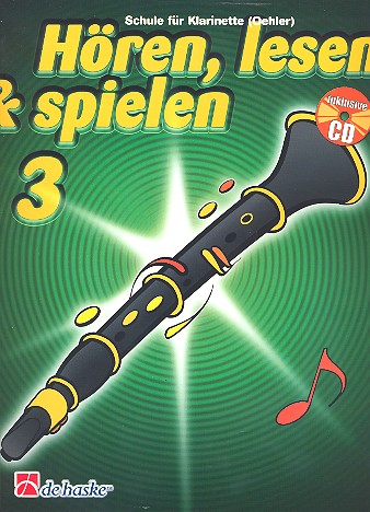 Hören lesen und spielen Band 3 - Schule für Klarinette (Oehler)