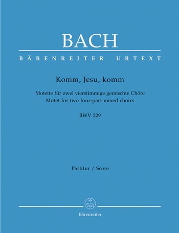 Komm Jesu Komm Bwv 229 (Motette 5)